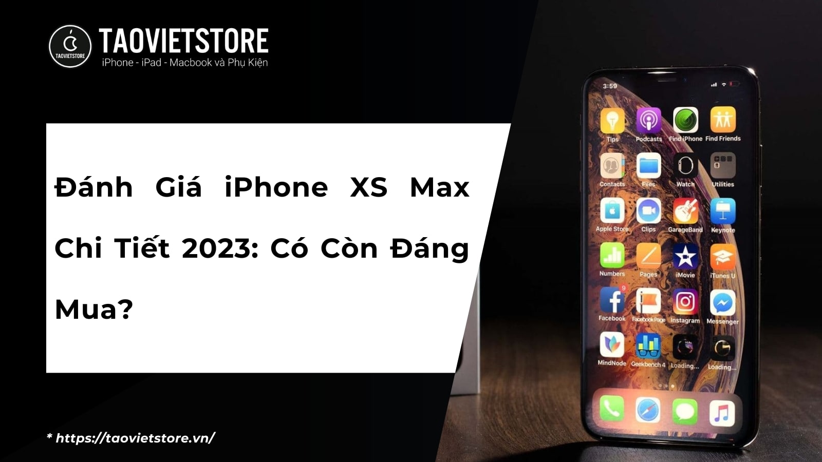 Đánh Giá iPhone XS Max Chi Tiết 2023: Có Còn Đáng Mua?
