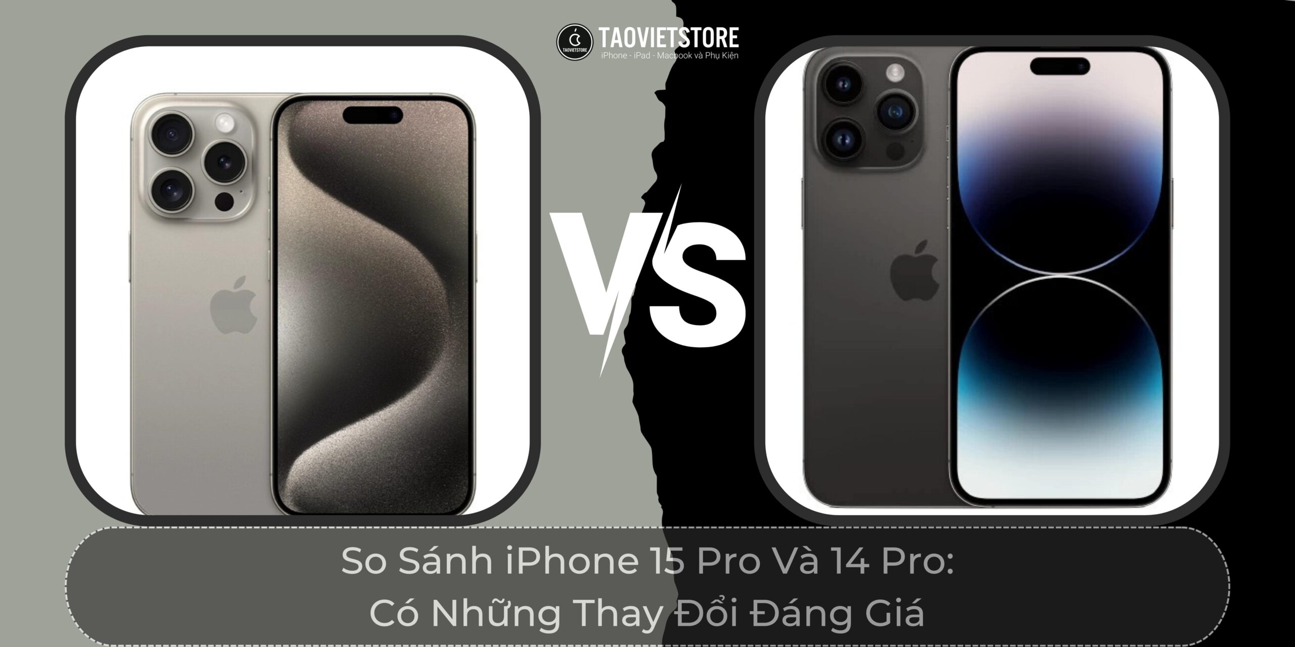 So Sánh iPhone 15 Pro Và 14 Pro: Có Những Thay Đổi Đáng Giá